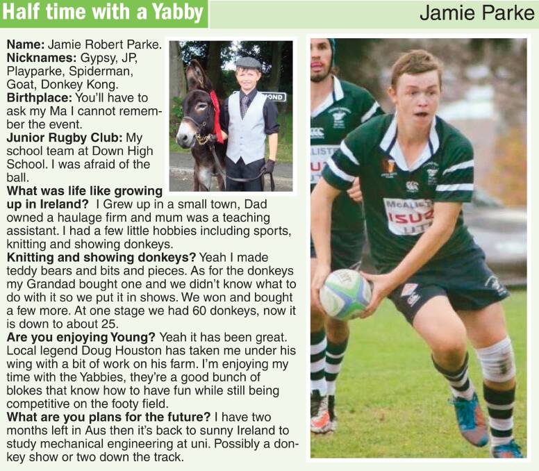 PROFILE: Young Yabbies' Jamie Parke grew up in Ireland where his childhood consisted of showing donkeys and playing sport. He now has two months left in Australia before he heads back to Ireland to study.