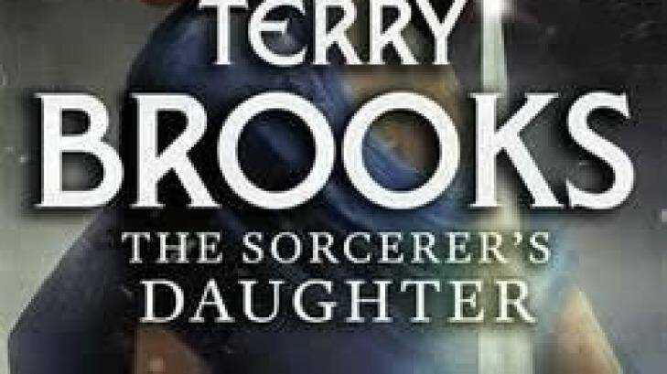 The Sorcerer's Daughter, by Terry Brooks, is a standalone book within the Defenders of Shannara series. Photo: Supplied